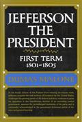 Read Jefferson the President: First Term, 1801-1805 (Jefferson and His Time, Vol. 4), written by Dumas Malone