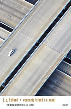 Concrete Island: A Novel, written by J. G. Ballard