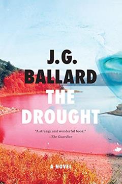 The Drought: A Novel, written by J. G. Ballard