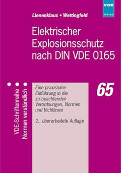 Elektrischer Explosionsschutz nach DIN VDE 0165., written by Erich Lienenklaus; Klaus Wettingfeld