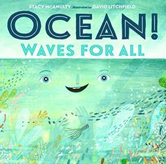 Ocean! Waves for All (Our Universe, 4), written by Stacy McAnulty
