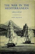 Read The War in the Mediterranean, 1803-1810, written by Piers Mackesy
