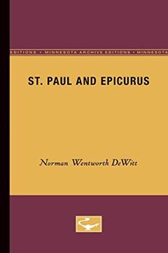 St. Paul and Epicurus (Minnesota Archive Editions), written by Norman Wentworth DeWitt