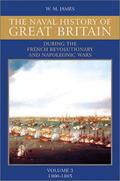 Read A Naval History of Great Britain: During the French Revolutionary and Napoleonic Wars, Vol. 3: 1800-1805, written by William M. James Read A Naval History of Great Britain: During the French Revolutionary and Napoleonic Wars, Vol. 3: 1800-1805, written by William M. James
