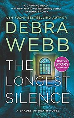 The Longest Silence (Shades of Death Book 5), written by Debra Webb