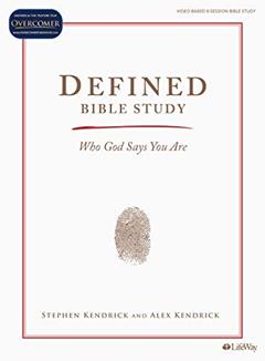 Defined - Bible Study Book: How God Has Identified You, written by Stephen Kendrick; Alex Kendrick