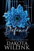 Read Defined (Fade Into You Book 2), written by Dakota Willink