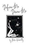 Read Define Me Divine Me: a Poetic Display of Affection (Self Love Poems), written by Phoebe Garnsworthy Read Define Me Divine Me: a Poetic Display of Affection (Self Love Poems), written by Phoebe Garnsworthy