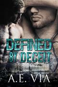 Read Defined By Deceit, written by A.E. Via