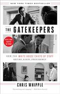 Read The Gatekeepers: How the White House Chiefs of Staff Define Every Presidency, written by Chris Whipple Read The Gatekeepers: How the White House Chiefs of Staff Define Every Presidency, written by Chris Whipple