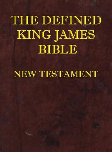 Read Defined King James Bible New Testament, written by Dean Burgon Society