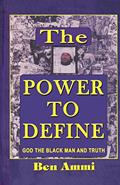 Read The Power to Define, written by Ben Ammi