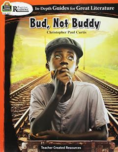 Rigorous Reading: Bud, Not Buddy (In-Depth Guides for Great Literature), Grades 4-6 from Teacher Created Resources, written by Karen McRae