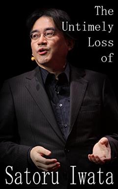 The Untimely Loss of Satoru Iwata, written by S. Vitte