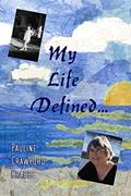 Read My Life Defined..., written by Pauline Crawford Crabb