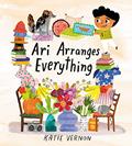 Read Ari Arranges Everything, written by Katie Vernon