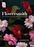 Read Flowersmith: How to Handcraft and Arrange Enchanting Paper Flowers, written by Jennifer Tran