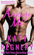 Read Arrange Me: a married-at-first-sight romance (The Arranged Duo Book 1), written by Katy Regnery Read Arrange Me: a married-at-first-sight romance (The Arranged Duo Book 1), written by Katy Regnery