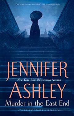 Murder in the East End (A Below Stairs Mystery Book 4), written by Jennifer Ashley