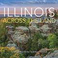 Read Illinois Across the Land, written by Lee Mandrell; DeeDee Niederhouse-Mandrell