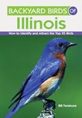 Read Backyard Birds of Illinois: How to Identify and Attract the Top 25 Birds, written by Estrella Fenimore; Bill Fenimore