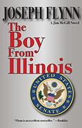 Read The Boy From Illinois (A Jim McGill Novel Book 13), written by Joseph Flynn