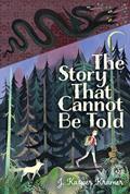 Read The Story That Cannot Be Told, written by J. Kasper Kramer