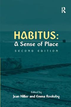Habitus: A Sense of Place (Urban and Regional Planning and Development Series), written by Emma Rooksby