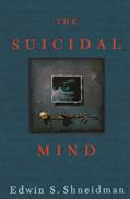 Read The Suicidal Mind, written by Edwin S. Shneidman