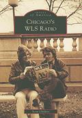 Read Chicago's WLS Radio (Images of America: Illinois), written by Scott Childers