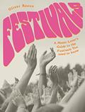 Read Festivals: A Music Lover's Guide to the Festivals You Need To Know, written by Oliver Keens Read Festivals: A Music Lover's Guide to the Festivals You Need To Know, written by Oliver Keens
