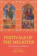 Read Festivals of the Melkites, written by Abu Raihan Al-Biruni