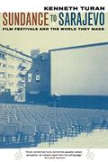 Read Sundance to Sarajevo: Film Festivals and the World They Made, written by Kenneth Turan