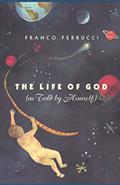 Read The Life of God (as Told by Himself), written by Franco Ferrucci