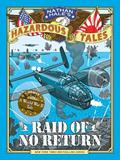 Read Raid of No Return (Nathan Hale's Hazardous Tales #7): A World War II Tale of the Doolittle Raid, written by Nathan Hale