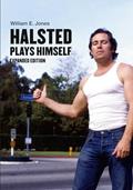 Read Halsted Plays Himself, expanded edition (Semiotext(e) / Native Agents), written by William E. Jones