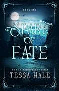 Read Spark of Fate (The Shifting Fate Series), written by Tessa Hale Read Spark of Fate (The Shifting Fate Series), written by Tessa Hale