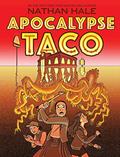 Read Apocalypse Taco: A Graphic Novel, written by Nathan Hale