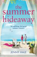 Read The Summer Hideaway: An uplifting feel good summer romance, written by Jenny Hale