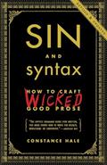 Read Sin and Syntax: How to Craft Wicked Good Prose, written by Constance Hale