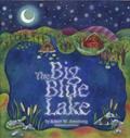 Read The Big Blue Lake, written by Robert W Armstrong