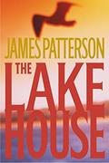 Read The Lake House (When the Wind Blows Book 2), written by James Patterson