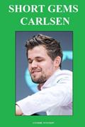 Read Short Gems: Carlsen, written by Lyudmil Tsvetkov