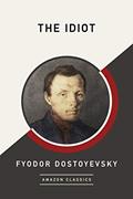 Read The Idiot (AmazonClassics Edition), written by Fyodor Dostoyevsky