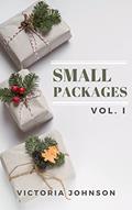 Read Small Packages: Vol. I (Small Packages Collections), written by Victoria Johnson