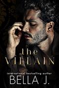 Read The Villain: A Dark Captive Standalone Romance, written by Bella J