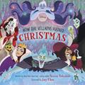 Read Disney Villains: How the Villains Ruined Christmas, written by Serena Valentino