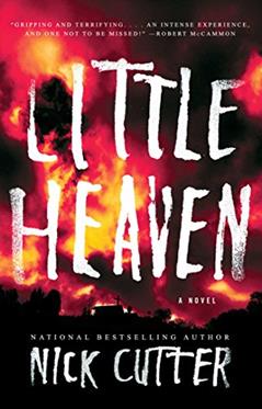 Little Heaven: A Novel, written by Nick Cutter