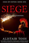 Read Siege: Edge of Empire: Book One, written by Alistair Tosh