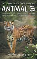 Read 1111 Amazing Facts about Animals, written by Jack Goldstein